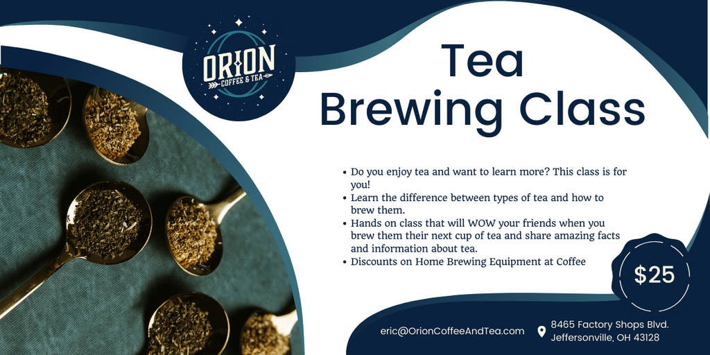 Brewing At Home: Loose Leaf Tea - Orion Coffee And Tea Destination Outlets July 20th.
